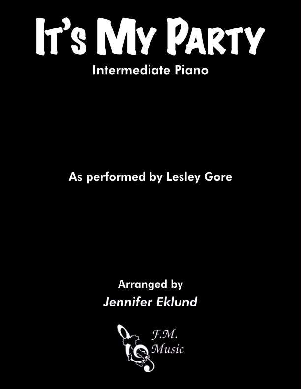 It's My Party (intermediate Piano) By Lesley Gore - F.m. Sheet Music 