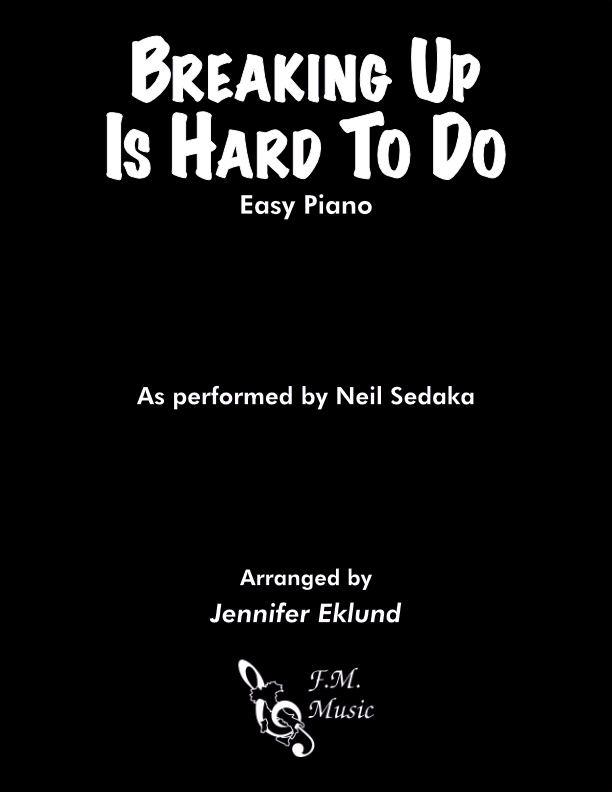 Breaking Up Is Hard To Do (Easy Piano)