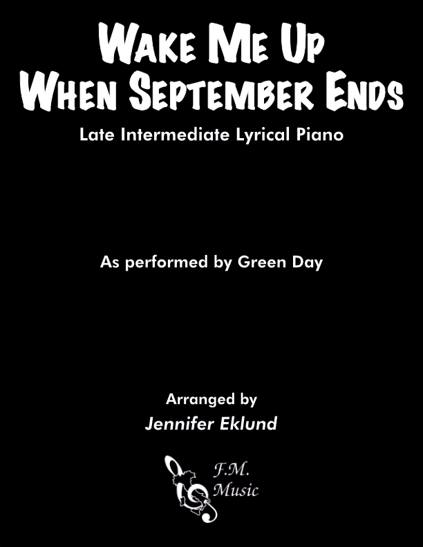 Wake Me Up When September Ends (Late Intermediate Lyrical Piano)