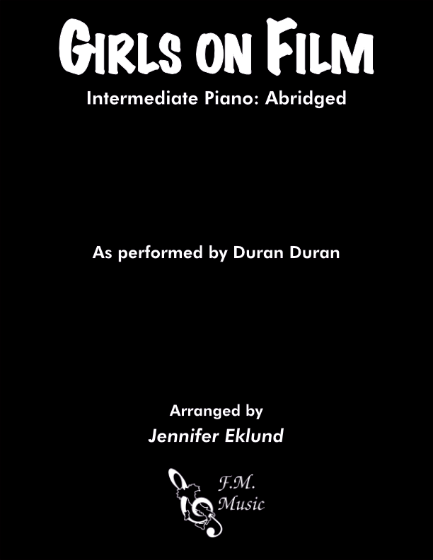 Girls on Film (Intermediate Piano: Abridged)