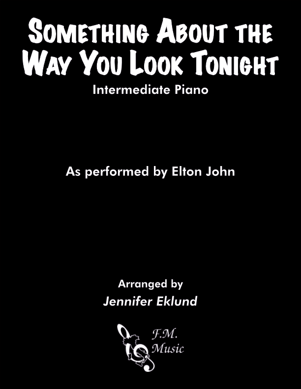 Something About the Way You Look Tonight (Intermediate Piano)