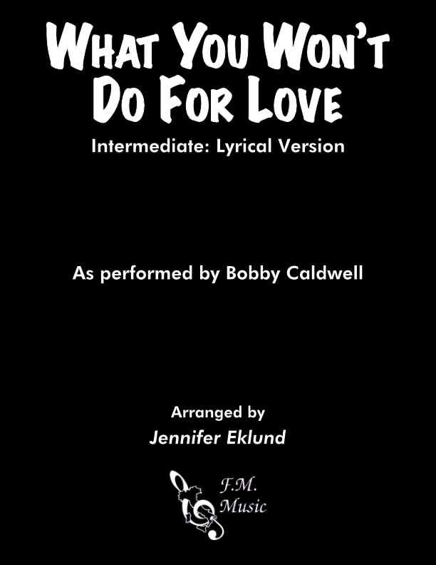 What You Won't Do For Love (Intermediate: Lyrical Version)