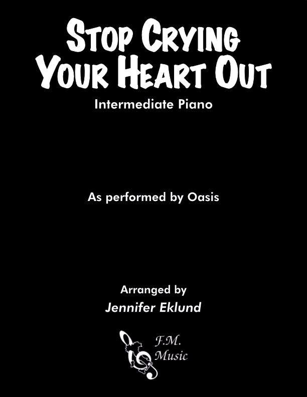 Stop Crying Your Heart Out (Intermediate Piano)