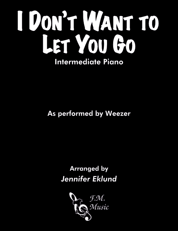 I Don't Want to Let You Go (Intermediate Piano)