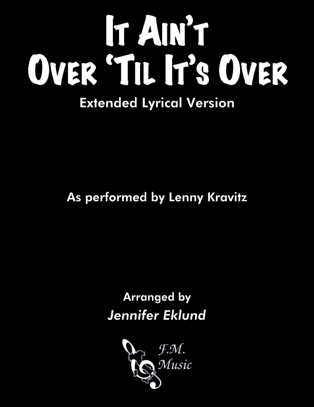 It Ain't Over 'Til It's Over (Extended Lyrical Version)