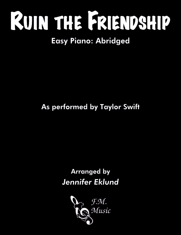 Ruin the Friendship (Easy Piano: Abridged)