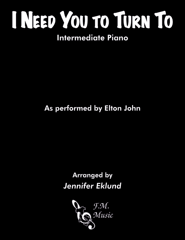 I Need You To Turn To (Intermediate Piano)