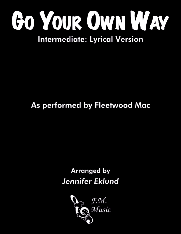 Go Your Own Way (Intermediate: Lyrical Version)