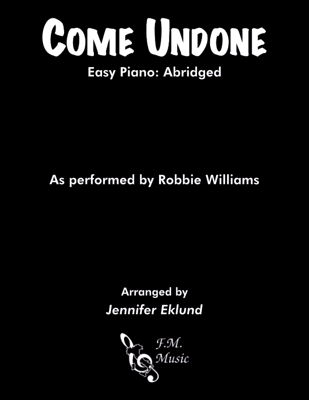 Come Undone (Easy Piano: Abridged)