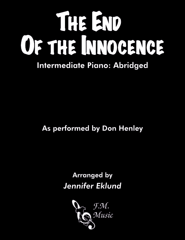 The End of the Innocence (Intermediate Piano: Abridged)