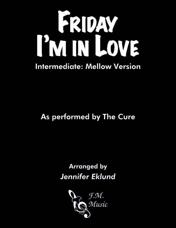 Friday I'm In Love (Intermediate: Mellow Version)