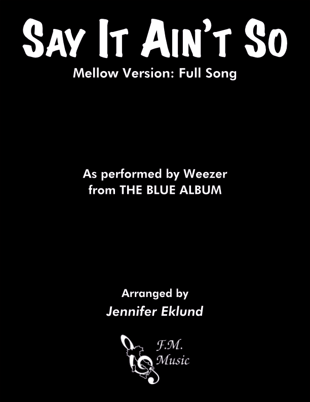 Say It Ain't So (Mellow Version: Full Song)
