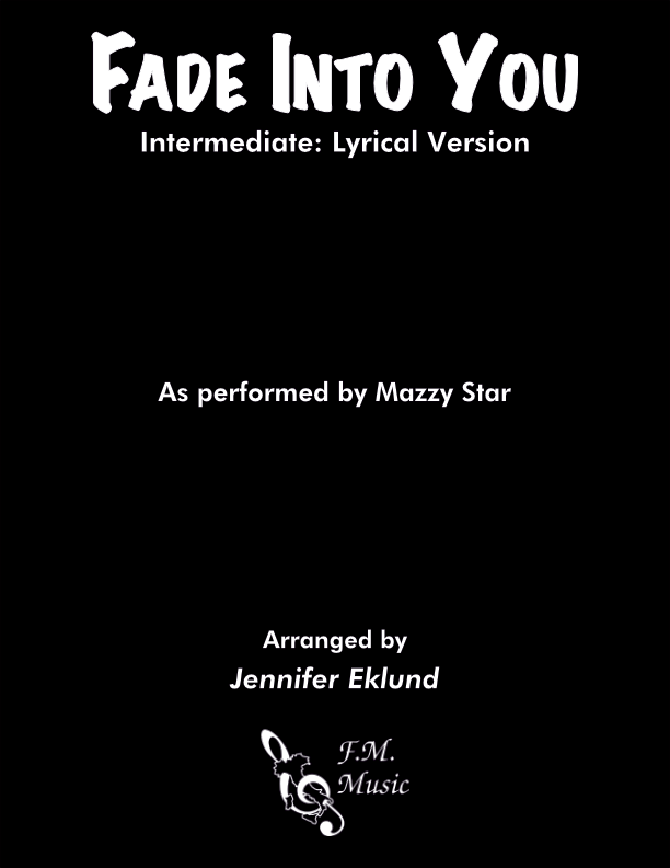 Fade Into You (Intermediate Piano: Lyrical Version)